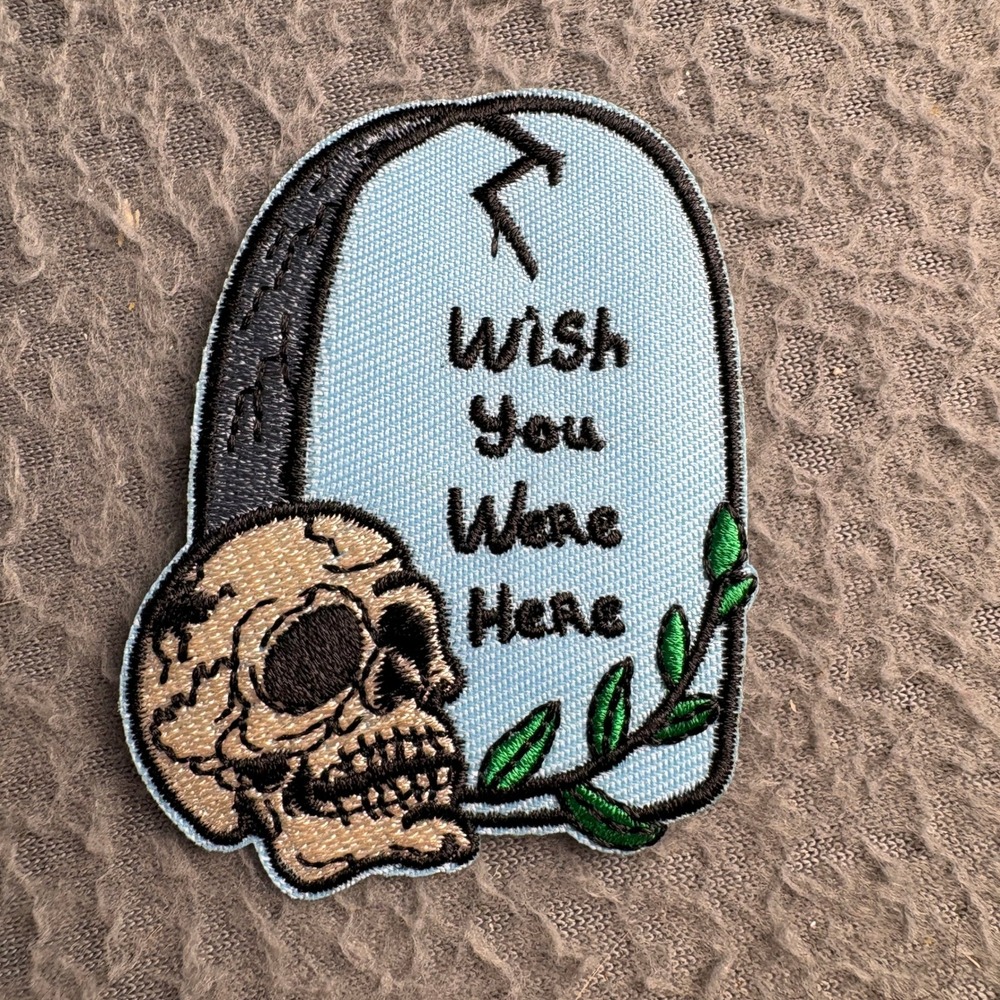Wish You Were Here Tombstone Skull Embroidered Iron On Patch Goth Macabre 3in